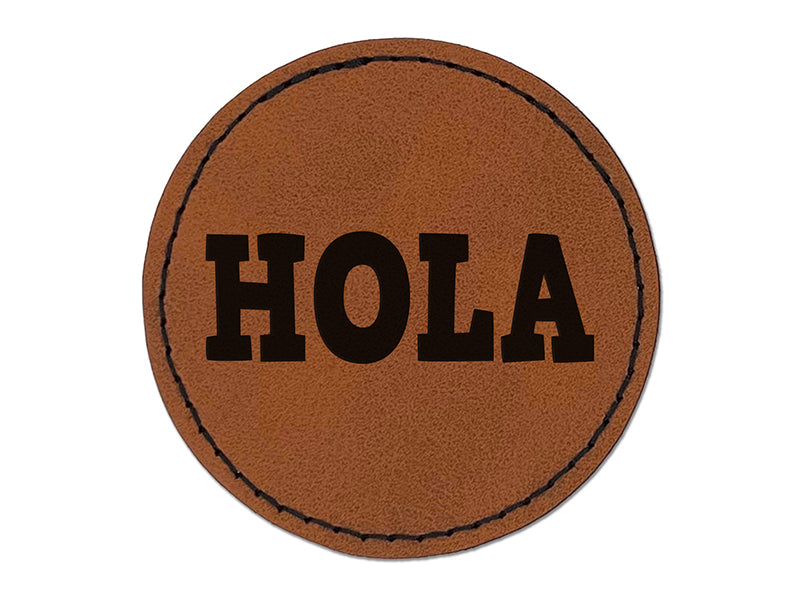 Hola Spanish Hi Hello Round Iron-On Engraved Faux Leather Patch Applique - 2.5"