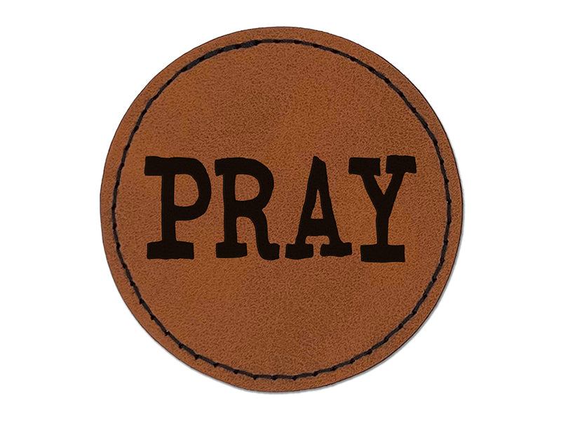 Pray Fun Text Round Iron-On Engraved Faux Leather Patch Applique - 2.5"