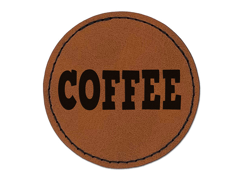 Coffee Fun Text Round Iron-On Engraved Faux Leather Patch Applique - 2.5"