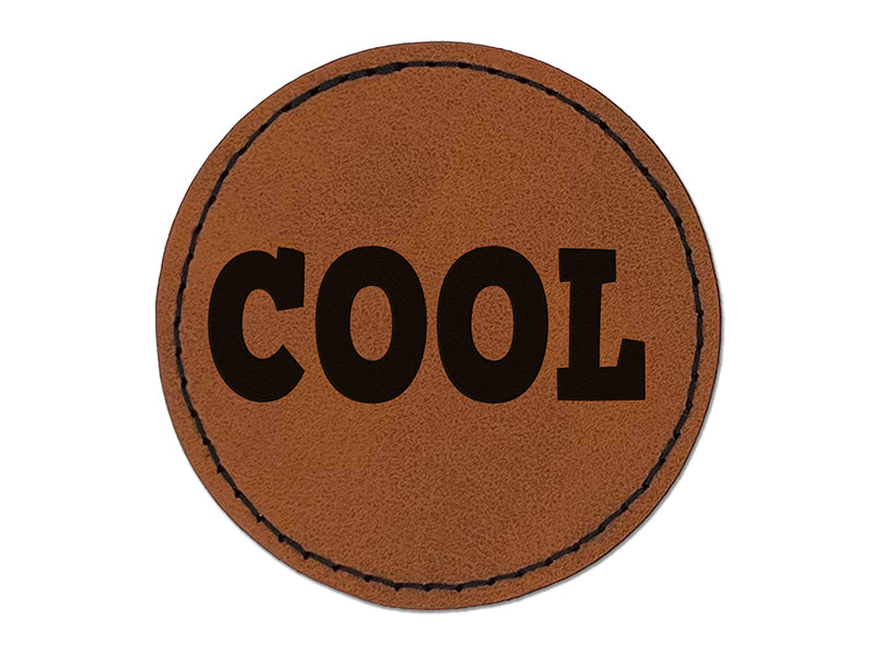 Cool Fun Text Round Iron-On Engraved Faux Leather Patch Applique - 2.5"