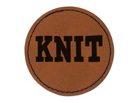 Knit Fun Text Round Iron-On Engraved Faux Leather Patch Applique - 2.5"