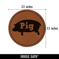 Pig Silhouette Fun Text Round Iron-On Engraved Faux Leather Patch Applique - 2.5"