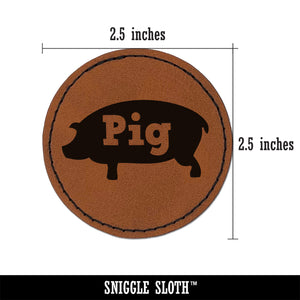 Pig Silhouette Fun Text Round Iron-On Engraved Faux Leather Patch Applique - 2.5"