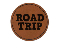 Road Trip Fun Text Round Iron-On Engraved Faux Leather Patch Applique - 2.5"