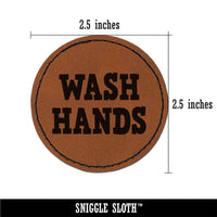 Wash Hands Text Round Iron-On Engraved Faux Leather Patch Applique - 2.5"