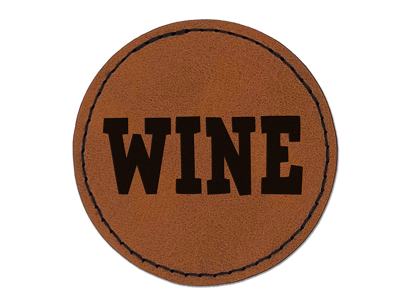 Wine Fun Text Round Iron-On Engraved Faux Leather Patch Applique - 2.5"