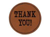 Thank You Fun Text Round Iron-On Engraved Faux Leather Patch Applique - 2.5"