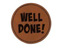 Well Done Teacher School Round Iron-On Engraved Faux Leather Patch Applique - 2.5"