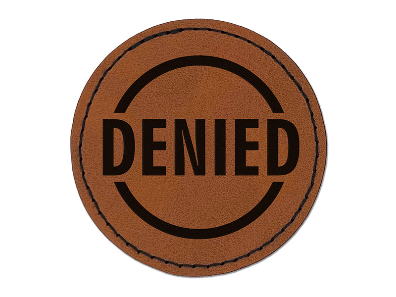 Denied Circle Round Iron-On Engraved Faux Leather Patch Applique - 2.5"