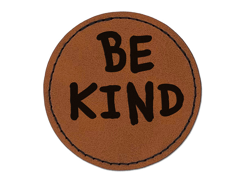Be Kind Fun Text Round Iron-On Engraved Faux Leather Patch Applique - 2.5"