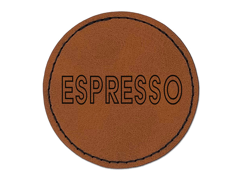 Espresso Coffee Fun Text Round Iron-On Engraved Faux Leather Patch Applique - 2.5"