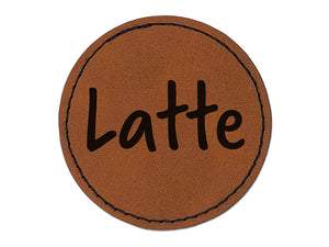 Latte Coffee Fun Text Round Iron-On Engraved Faux Leather Patch Applique - 2.5"