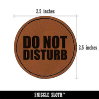 Do Not Disturb Round Iron-On Engraved Faux Leather Patch Applique - 2.5"