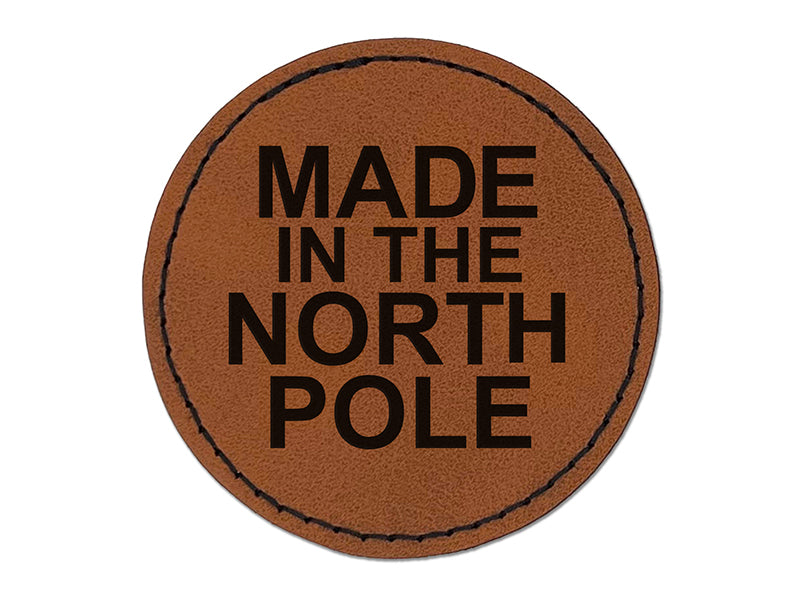 Made in the North Pole Christmas Handmade Round Iron-On Engraved Faux Leather Patch Applique - 2.5"