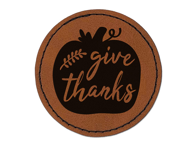 Give Thanks Pumpkin Thanksgiving Round Iron-On Engraved Faux Leather Patch Applique - 2.5"