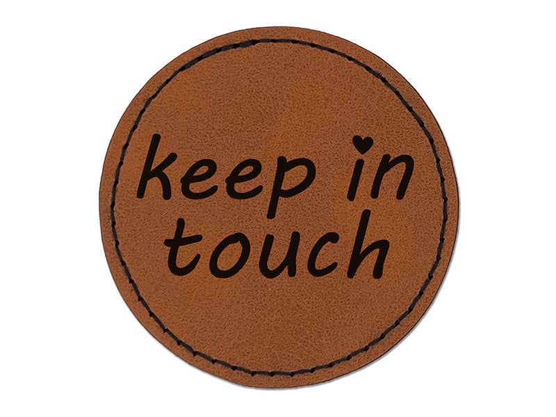 Keep in Touch with Heart Round Iron-On Engraved Faux Leather Patch Applique - 2.5"