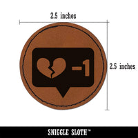 Dislike Broken Heart Minus One Bubble Round Iron-On Engraved Faux Leather Patch Applique - 2.5"