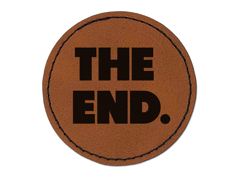 The End Bold Text Round Iron-On Engraved Faux Leather Patch Applique - 2.5"