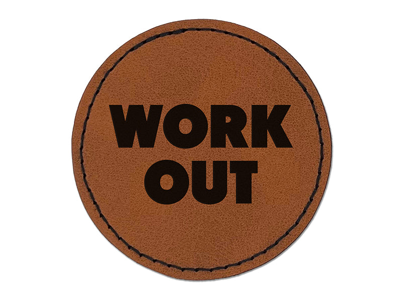 Work Out Bold Text Gym Exercise Round Iron-On Engraved Faux Leather Patch Applique - 2.5"