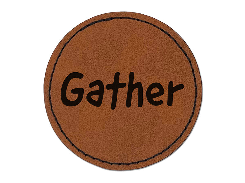 Gather Fun Text Round Iron-On Engraved Faux Leather Patch Applique - 2.5"