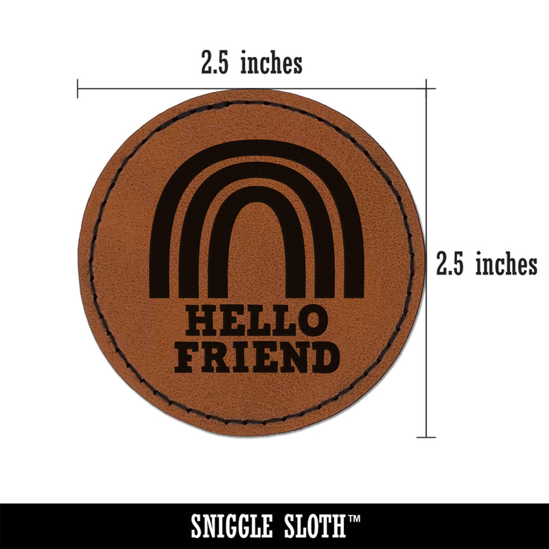 Hello Friend Fun Rainbow Round Iron-On Engraved Faux Leather Patch Applique - 2.5"