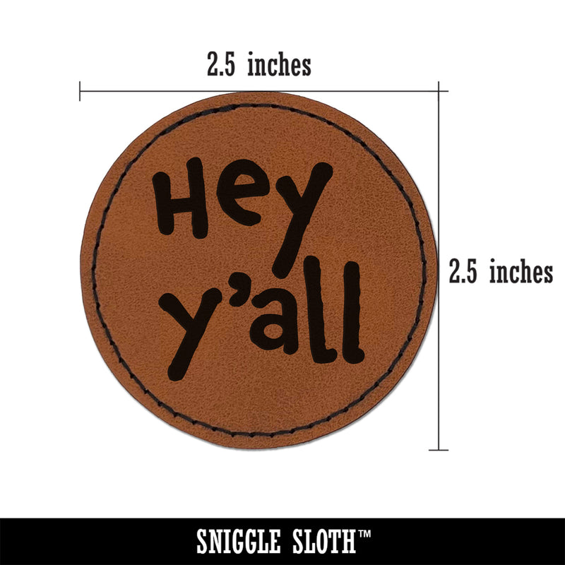 Hey Y'all Hello Hi Southern Fun Text Round Iron-On Engraved Faux Leather Patch Applique - 2.5"