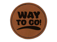 Way To Go Teacher School Motivation Round Iron-On Engraved Faux Leather Patch Applique - 2.5"