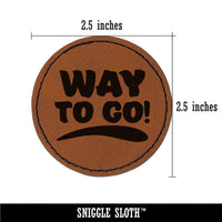 Way To Go Teacher School Motivation Round Iron-On Engraved Faux Leather Patch Applique - 2.5"