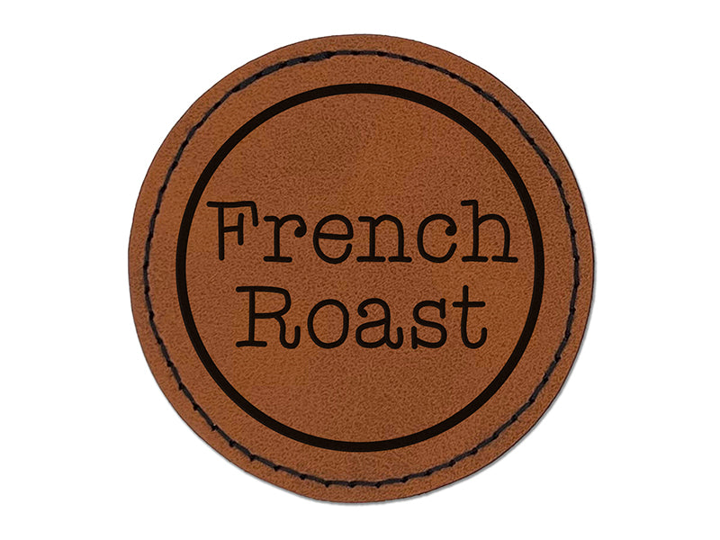 French Roast Coffee Label Round Iron-On Engraved Faux Leather Patch Applique - 2.5"