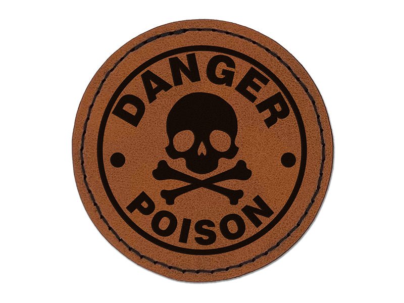 Danger Poison Skull and Cross Bones Round Iron-On Engraved Faux Leather Patch Applique - 2.5"