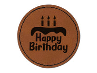Happy Birthday with Cake Round Iron-On Engraved Faux Leather Patch Applique - 2.5"