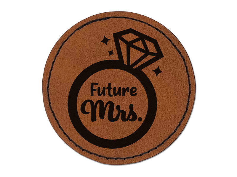 Future Mrs. Engagement Ring Wedding Round Iron-On Engraved Faux Leather Patch Applique - 2.5"