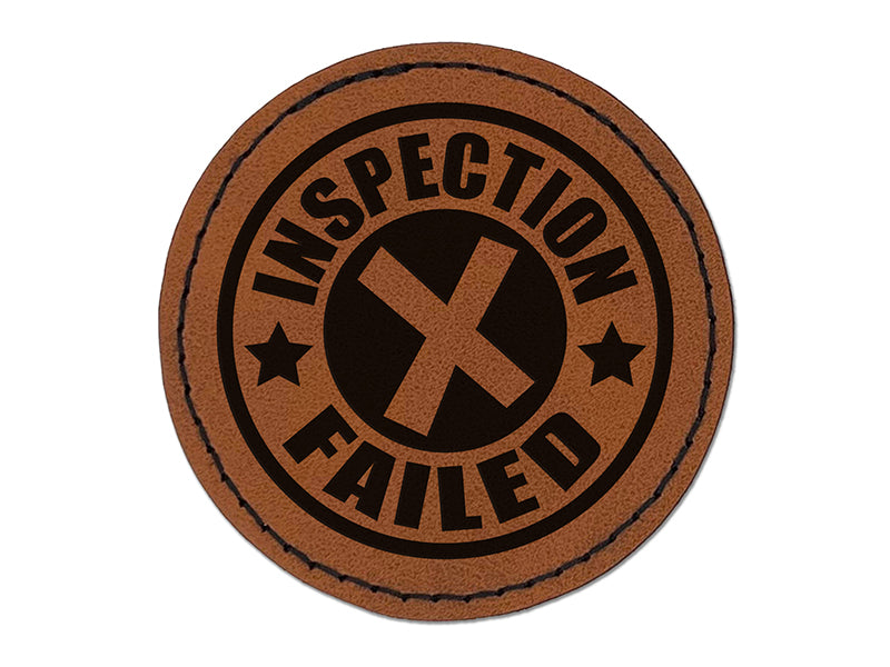 Inspection Failed Round Iron-On Engraved Faux Leather Patch Applique - 2.5"