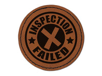 Inspection Failed Round Iron-On Engraved Faux Leather Patch Applique - 2.5"