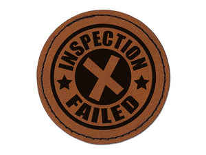 Inspection Failed Round Iron-On Engraved Faux Leather Patch Applique - 2.5"