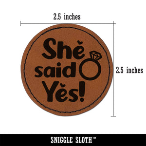 She Said Yes Engagement Marriage Round Iron-On Engraved Faux Leather Patch Applique - 2.5"