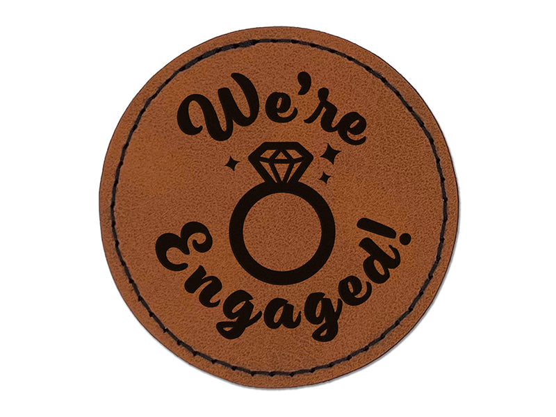 We're Engaged Wedding Round Iron-On Engraved Faux Leather Patch Applique - 2.5"
