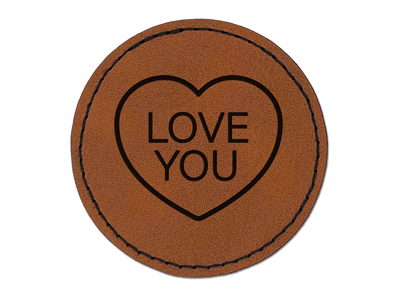 Love You Conversation Heart Love Valentine's Day Round Iron-On Engraved Faux Leather Patch Applique - 2.5"