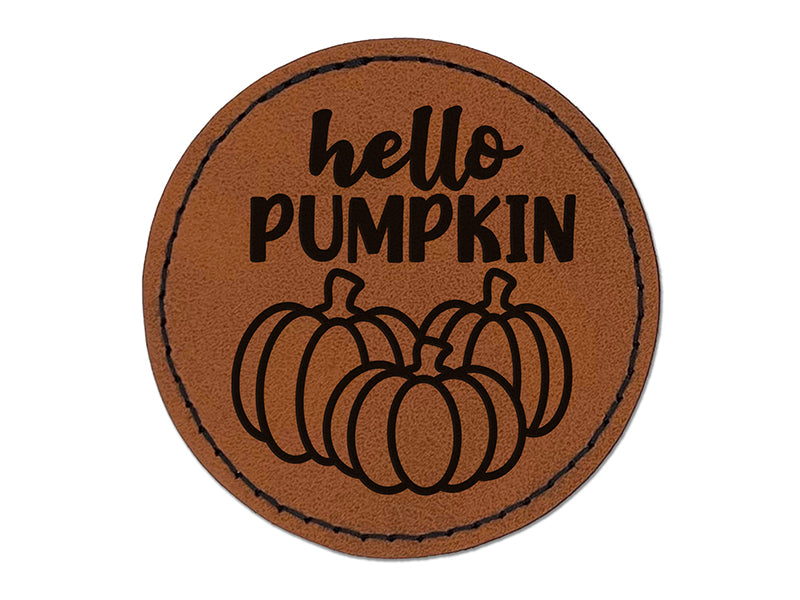 Hello Pumpkin Fall Autumn Halloween Thanksgiving Round Iron-On Engraved Faux Leather Patch Applique - 2.5"