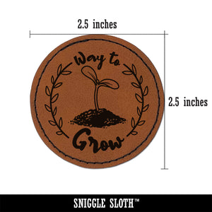 Way to Grow Seed Sprouting from Dirt Teacher Student Round Iron-On Engraved Faux Leather Patch Applique - 2.5"