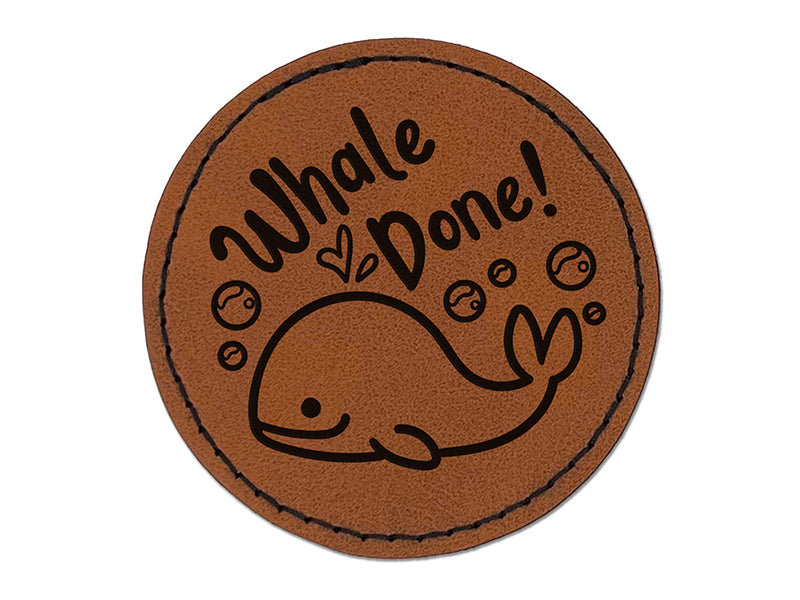 Whale Well Done Teacher Student School Round Iron-On Engraved Faux Leather Patch Applique - 2.5"