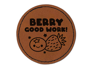 Berry Good Work Teacher Student Round Iron-On Engraved Faux Leather Patch Applique - 2.5"