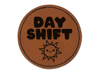 Day Shift Work Schedule Round Iron-On Engraved Faux Leather Patch Applique - 2.5"