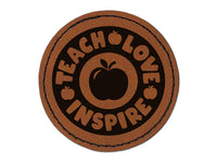 Teach Love Inspire Round Iron-On Engraved Faux Leather Patch Applique - 2.5"