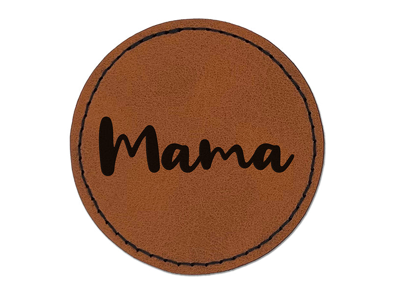 Mama Cursive Text Mom Mother Round Iron-On Engraved Faux Leather Patch Applique - 2.5"