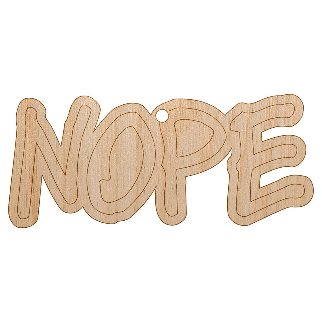 Nope Text Unfinished Craft Wood Holiday Christmas Tree DIY Pre-Drilled Ornament