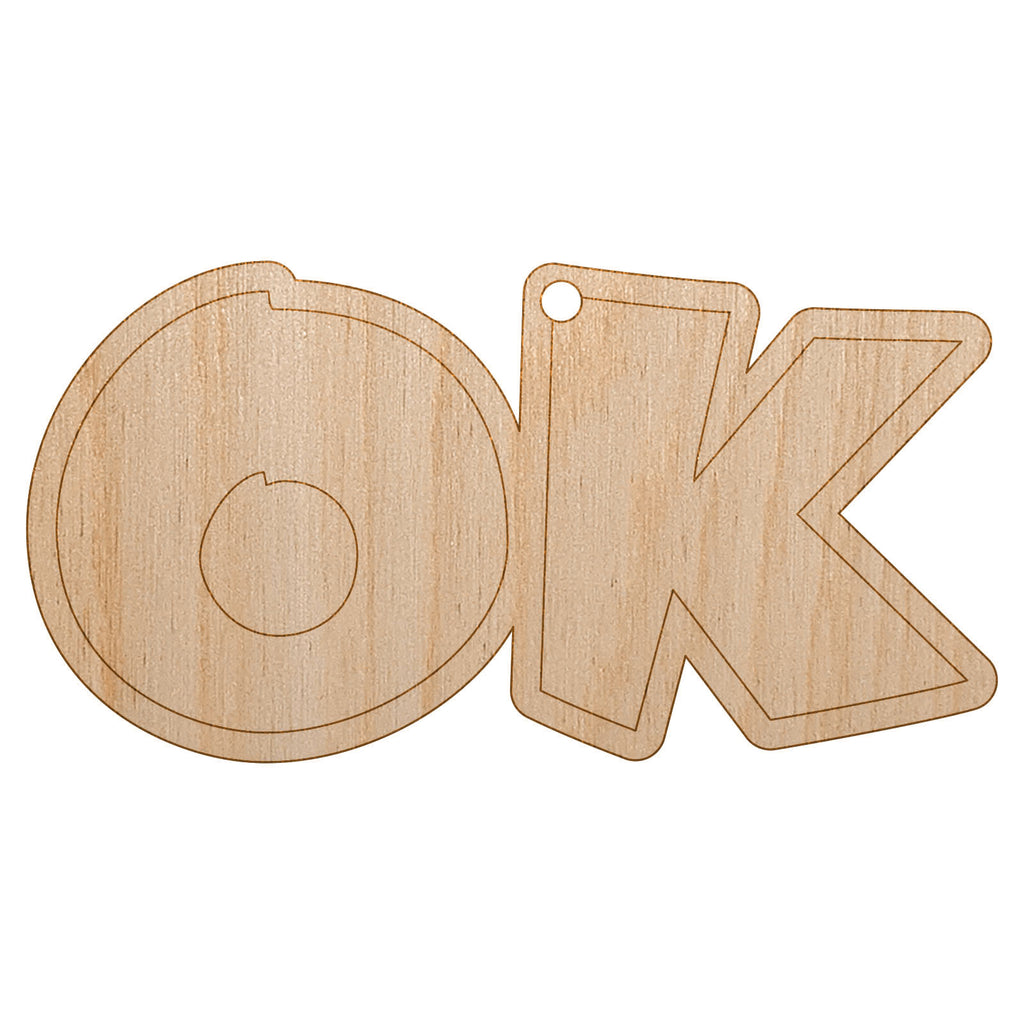 OK Okay Fun Text Unfinished Craft Wood Holiday Christmas Tree DIY Pre-Drilled Ornament