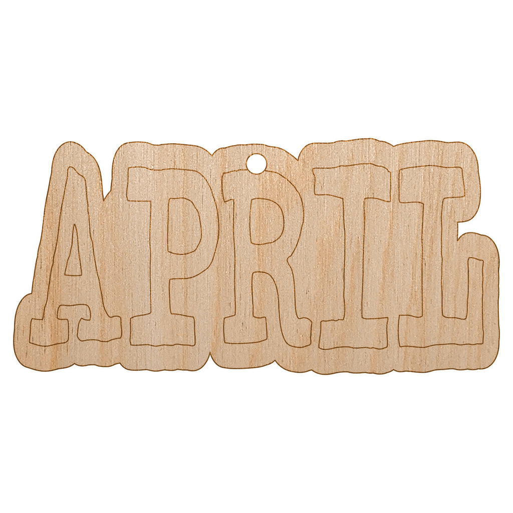 April Month Calendar Fun Text Unfinished Craft Wood Holiday Christmas Tree DIY Pre-Drilled Ornament