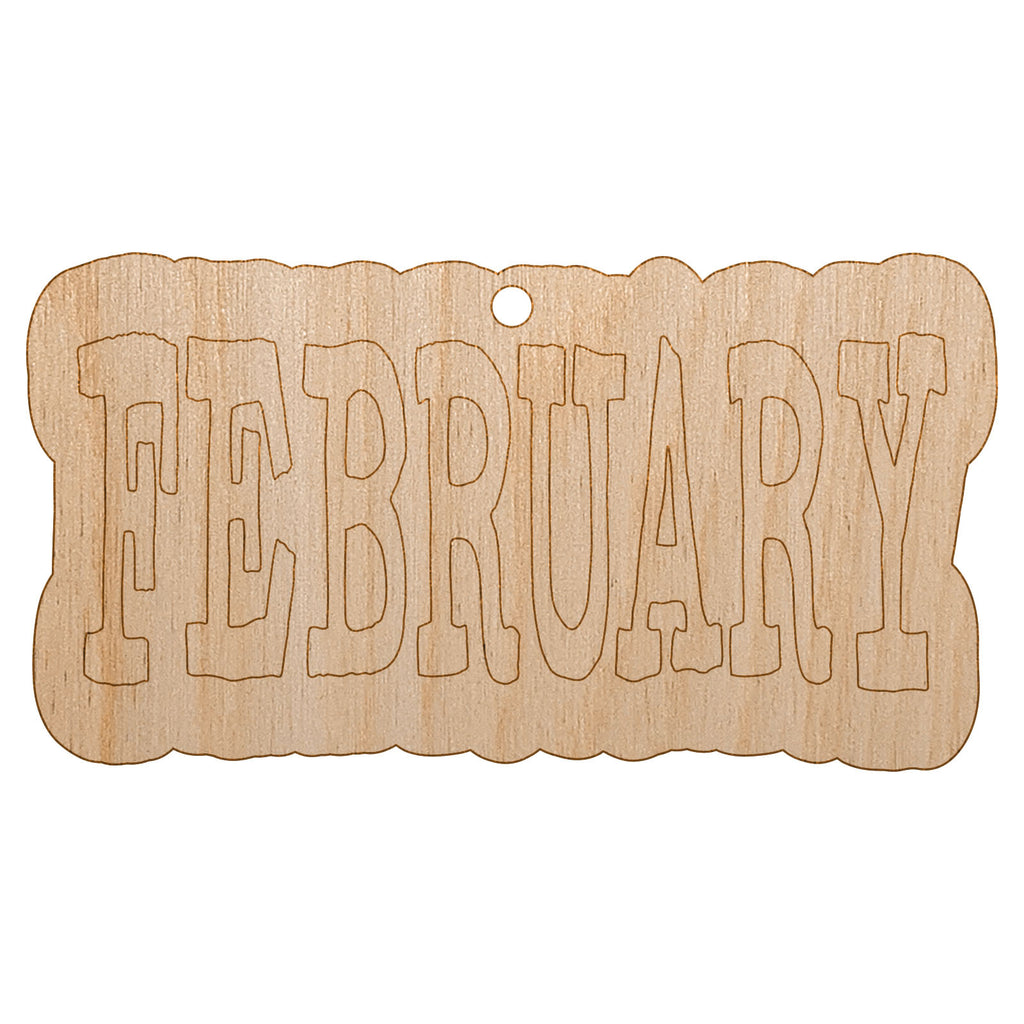 February Month Calendar Fun Text Unfinished Craft Wood Holiday Christmas Tree DIY Pre-Drilled Ornament