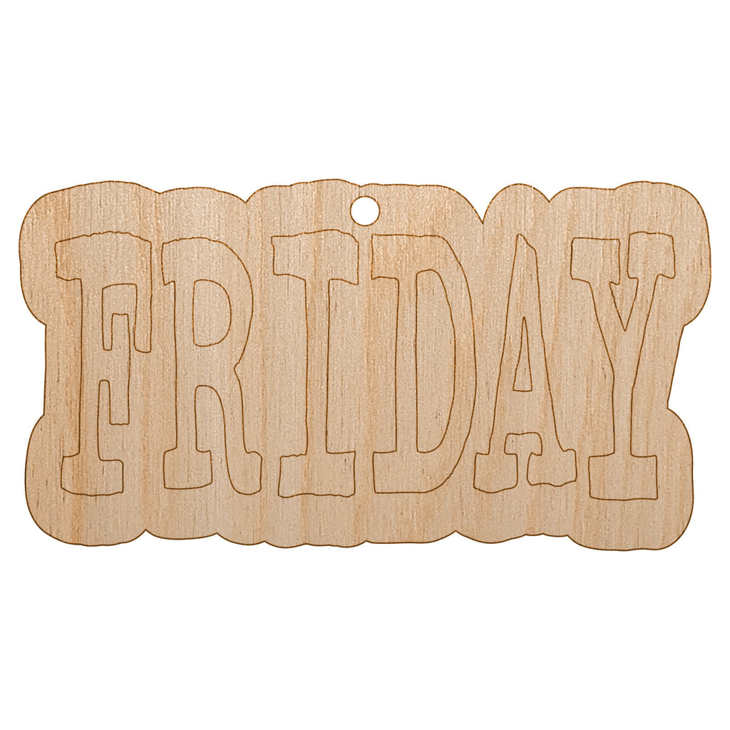 Friday Text Unfinished Craft Wood Holiday Christmas Tree DIY Pre-Drilled Ornament